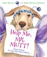 Help Me, Mr. Mutt! by Janet Stevens Help Me, Mr. Mutt! by Janet Stevens