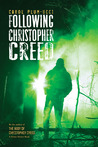 Following Christopher Creed by Carol Plum-Ucci Following Christopher Creed by Carol Plum-Ucci