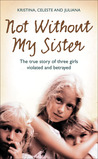 Not Without My Sister by Kristina Jones