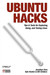 Ubuntu Hacks by Jonathan Oxer Ubuntu Hacks by Jonathan Oxer