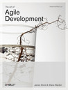 The Art of Agile Development by James Shore The Art of Agile Development by James Shore