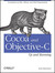 Cocoa and Objective-C: Up and Running: Foundations of Mac, iPhone, and iPod touch programming