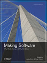 Making Software: What Really Works, and Why We Believe It Making Software: What Really Works, and Why We Believe It
