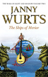The Ships of Merior (Wars of Light & Shadow, #2; Arc 2 - The Ships of Merrior, #1) The Ships of Merior (Wars of Light & Shadow, #2; Arc 2 - The Ships of Merrior, #1)