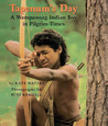 Tapenum's Day: A Wampanoag Indian Boy In Pilgrim Times: Tapenum's Day: A Wampanoag Indian Boy In Pilgrim Times: