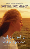 When She Was Good by Norma Fox Mazer When She Was Good by Norma Fox Mazer