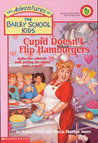 Cupid Doesn't Flip Hamburgers by Debbie Dadey Cupid Doesn't Flip Hamburgers by Debbie Dadey