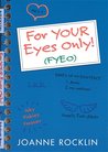 For Your Eyes Only! For Your Eyes Only!