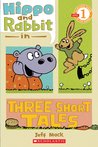 Hippo & Rabbit In Three Short Tales (Scholastic Reader Level 1)