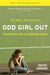 Odd Girl Out, Revised and Updated: The Hidden Culture of Aggression in Girls (Paperback)