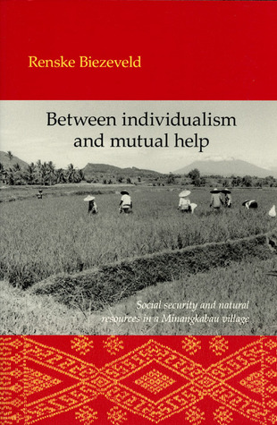 Between Individualism and Mutual Help: Social Security and Natural Resources in a Minangkabau Village