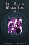 La flor de lis y el león (Los Reyes Malditos, #6)