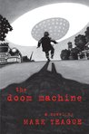 The Doom Machine by Mark Teague The Doom Machine by Mark Teague