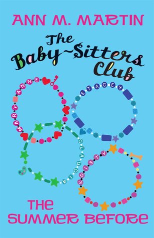 The Summer Before (The Baby-Sitters Club, #0.5)