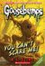 You Can't Scare Me! (Classic Goosebumps, #17) (Goosebumps, #15)