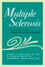 Multiple Sclerosis: A Guide for the Newly Diagnosed