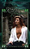 A Knight's Vengeance (Knight's, #1) A Knight's Vengeance (Knight's, #1)