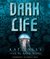 Dark Life (Dark Life, #1)