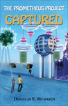 Captured (The Prometheus Project, #2)