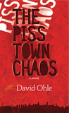 The Pisstown Chaos: A Novel