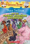 Thea Stilton and the Cherry Blossom Adventure: A Geronimo Stilton Adventure
