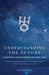 Understanding the Future: A...