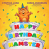 Happy Birthday Hamster Happy Birthday Hamster