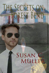 The Secrets on Forest Bend by Susan C. Muller The Secrets on Forest Bend by Susan C. Muller