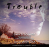 Trouble Trouble