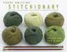 Vogue Knitting Stitchionary Volume One by Vogue Knitting