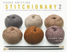 The Vogue Knitting Stitchionary Volume Two by Vogue Knitting The Vogue Knitting Stitchionary Volume Two by Vogue Knitting