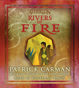 Rivers of Fire by Patrick Carman