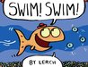 Swim! Swim! by Lerch