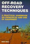 Off-Road Recovery Techniques: A Practical Handbook on Principles and Use of Equipment