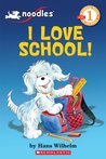 Noodles: I Love School! (Scholastic Reader Level 1) Noodles: I Love School! (Scholastic Reader Level 1)