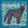An Australian ABC of Animals An Australian ABC of Animals