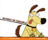 Always In Trouble Always In Trouble