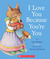 I Love You Because You're You (Board Book)
