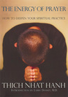 The Energy of Prayer: How to Deepen Your Spiritual Practice The Energy of Prayer: How to Deepen Your Spiritual Practice