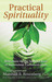 Practical Spirituality: The...