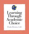 Learning Through Academic Choice Learning Through Academic Choice