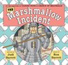 The Marshmallow Incident The Marshmallow Incident