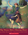 My Mama Had A Dancing Heart by Libba Moore Gray