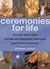 Ceremonies for Life: Birth ...