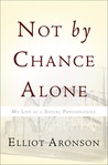 Not by Chance Alone: My Life as a Social Psychologist Not by Chance Alone: My Life as a Social Psychologist