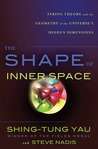 The Shape of Inner Space by Shing-Tung Yau The Shape of Inner Space by Shing-Tung Yau