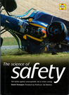 The Science of Safety: The Battle Against Unacceptable Risks in Motor Racing The Science of Safety: The Battle Against Unacceptable Risks in Motor Racing