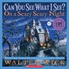 On A Scary Scary Night (Can You See What I See?)