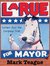 LaRue for Mayor: Letters from the Campaign
