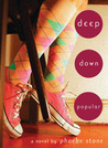 Deep Down Popular by Phoebe Stone